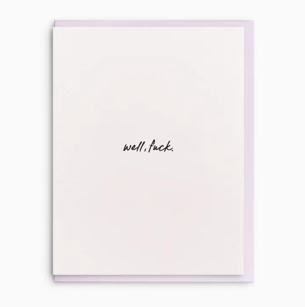 Well, Fuck Greeting Card