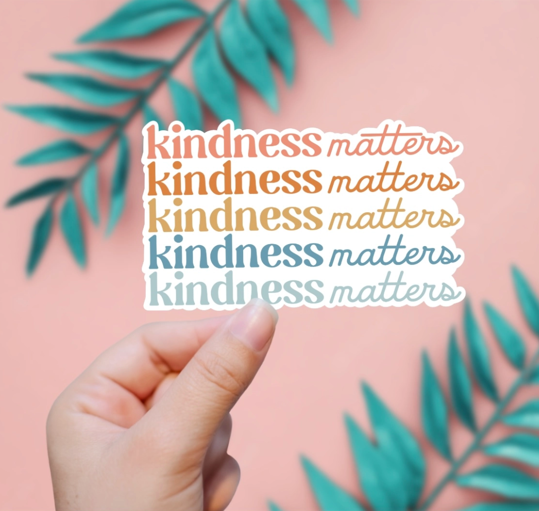 Kindness Matters Sticker