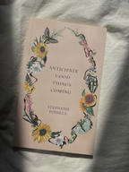 Anticipate Good Things Coming