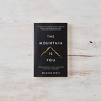 The Mountain Is You