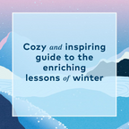 The Pleasures of Wintering: Winter-Inspired Rituals for Rejuvenation, Serenity, and Joy