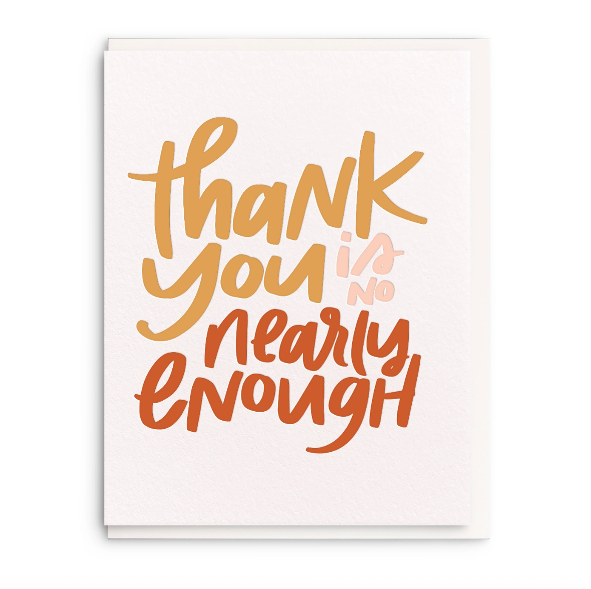 Thank You is Not Nearly Enough Greeting Card