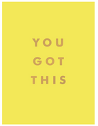 You Got This: Uplifting Quotes and Affirmations
