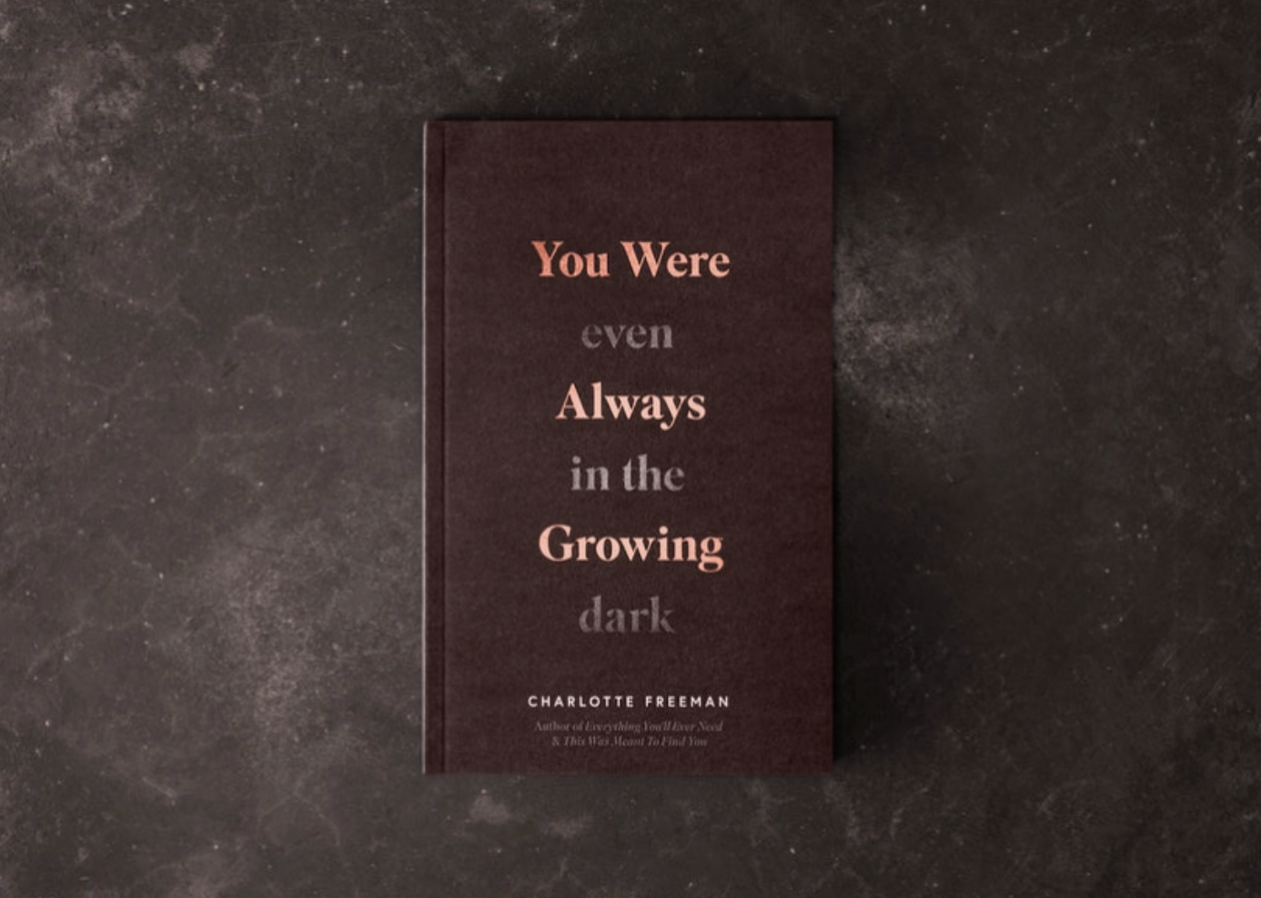You Were Always Growing (Even in the Dark)