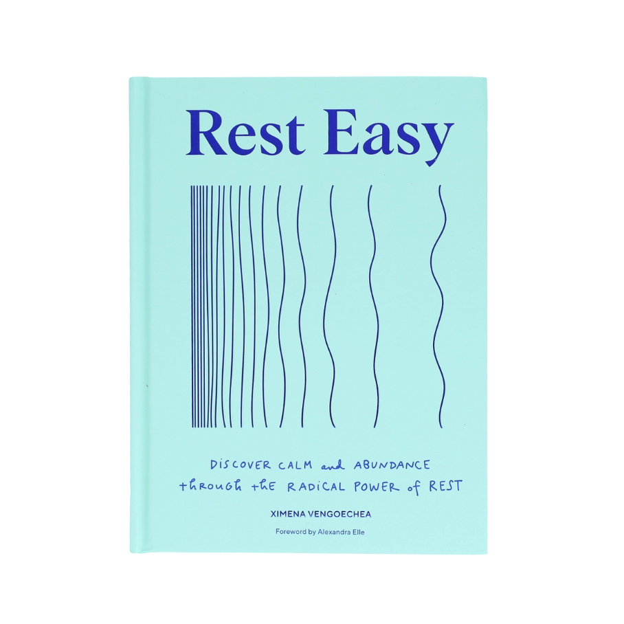 Rest Easy: Discover Calm and Abundance through the Radical Power of Rest