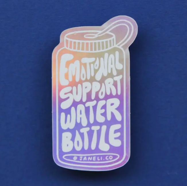 Emotional Support Water Bottle Sticker (Holographic)