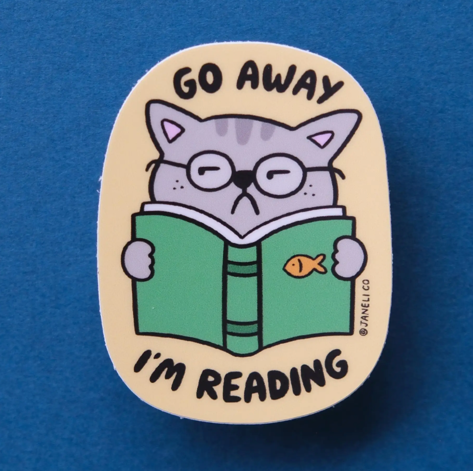 Go Away I'm Reading Sticker
