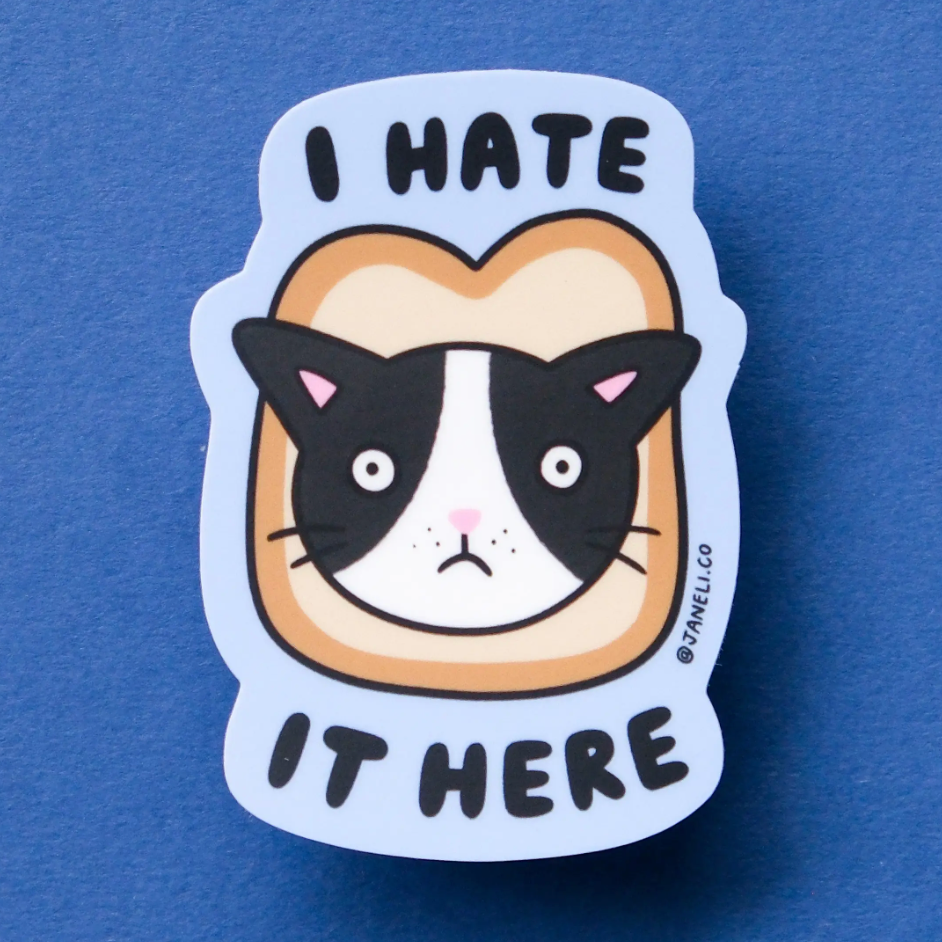 I Hate It Here Sticker