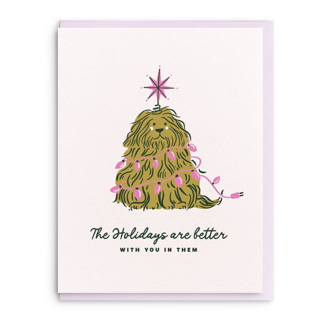 Holidays are Better Dog Greeting Card