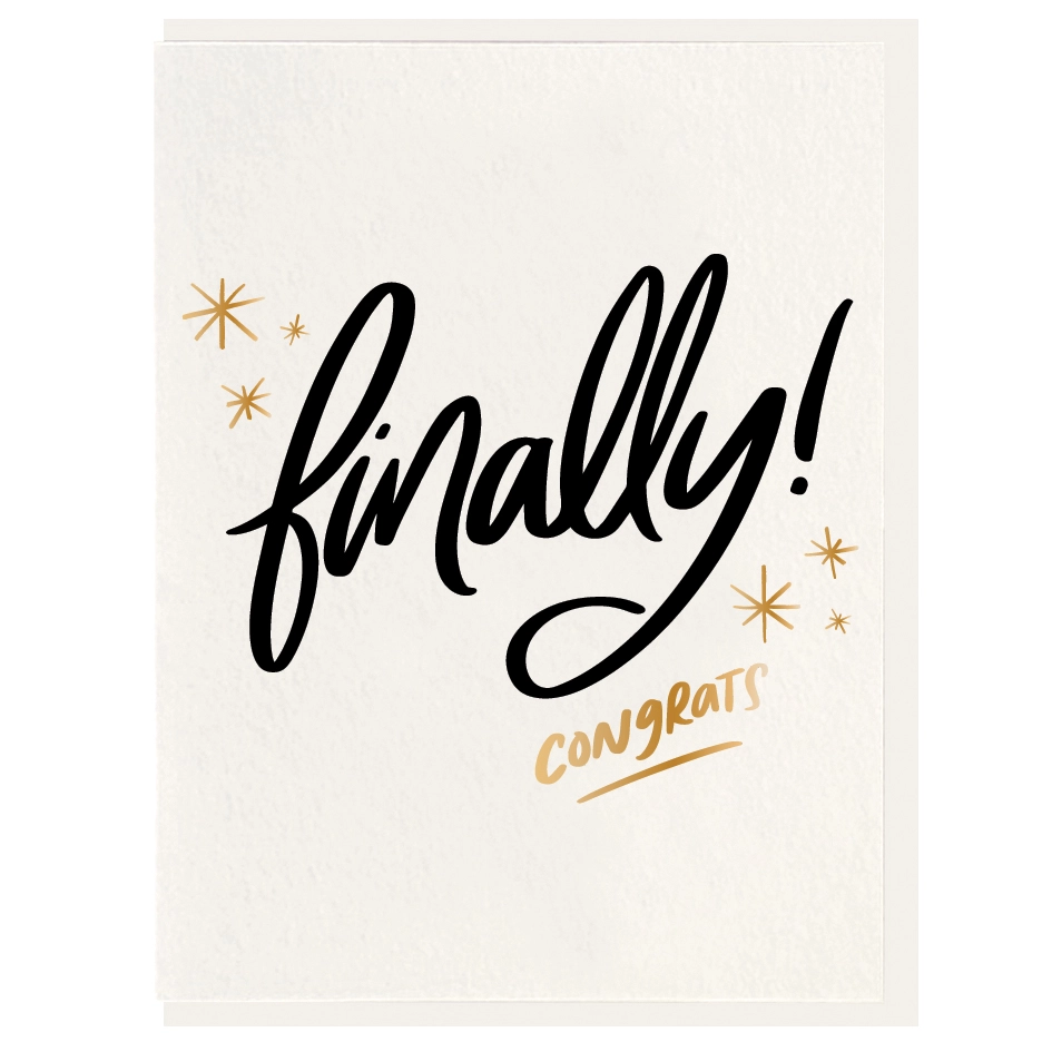 Finally! Greeting Card