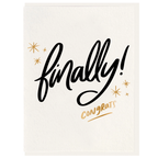Finally! Greeting Card