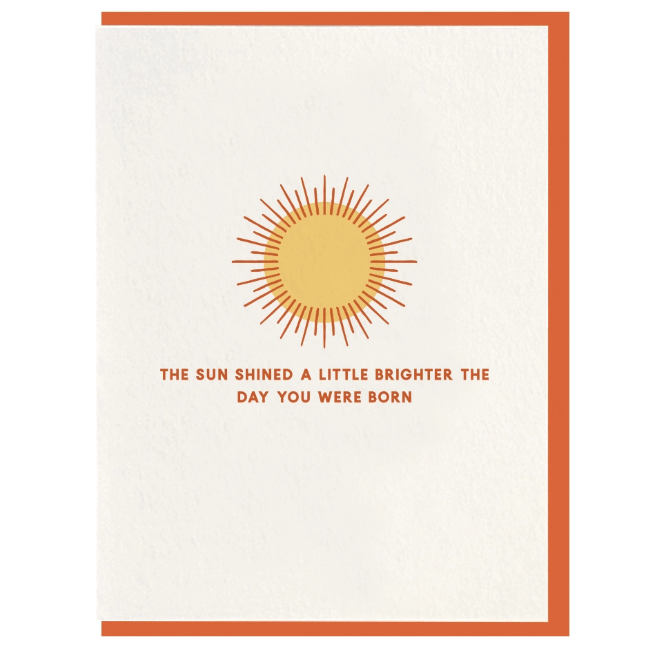 Sun Shined Brighter Greeting Card