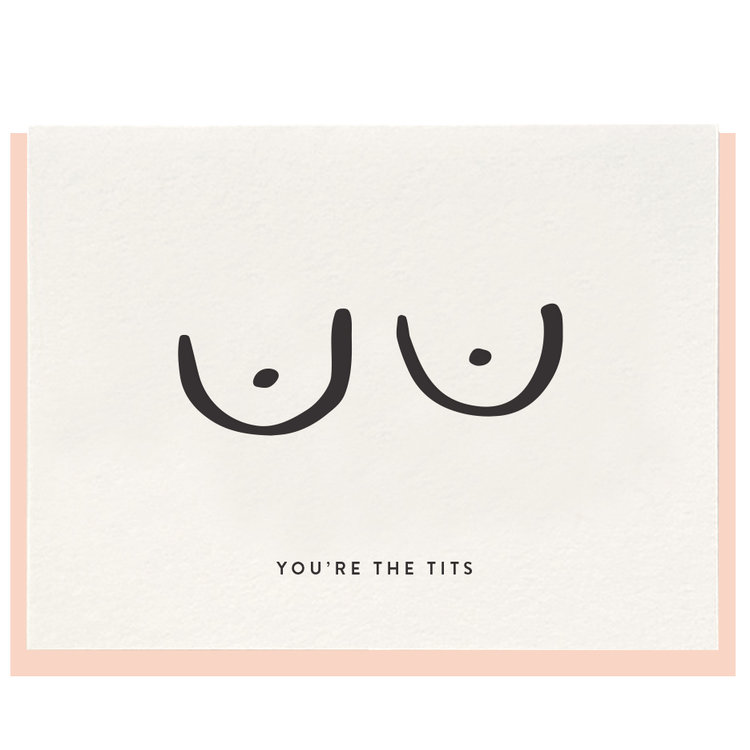 You're the Tits Greeting Card