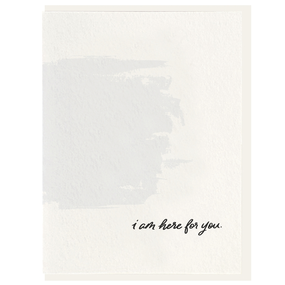 Here For You Greeting Card